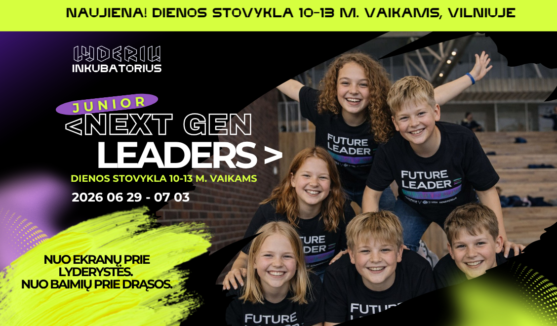 Dienos stovykla Vilniuje „JUNIOR NEXT GEN LEADERS“ 10–13 m. vaikams